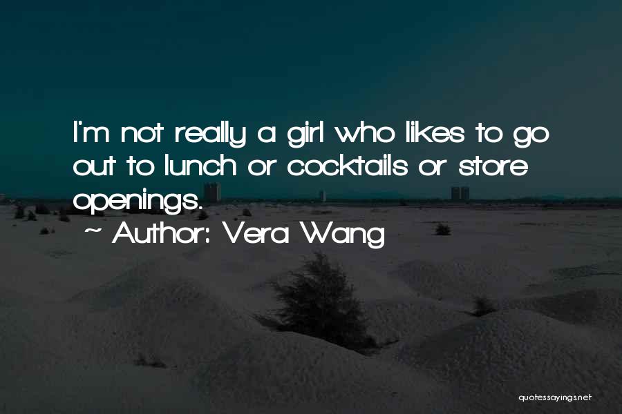 No Girl Likes Me Quotes By Vera Wang