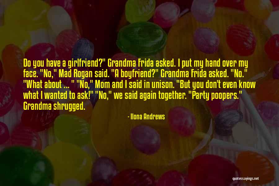 No Girlfriend Quotes By Ilona Andrews No Girlfriend Quotes By Ilona Andrews