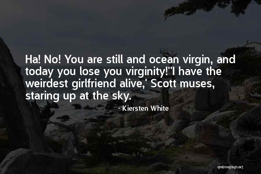 No Girlfriend Quotes By Kiersten White