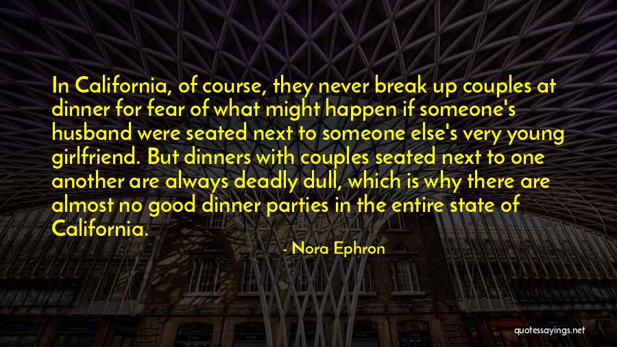 No Girlfriend Quotes By Nora Ephron No Girlfriend Quotes By Nora Ephron
