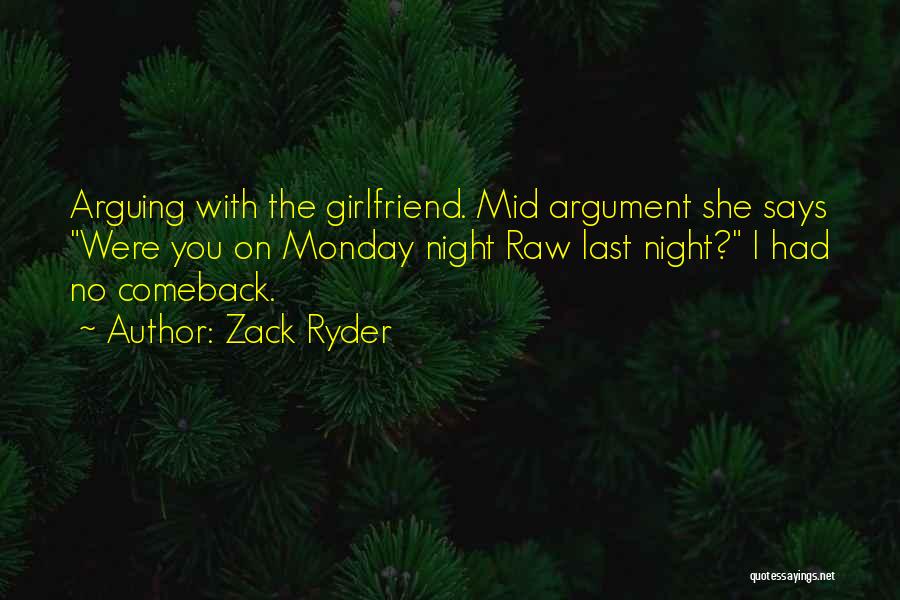 No Girlfriend Quotes By Zack Ryder