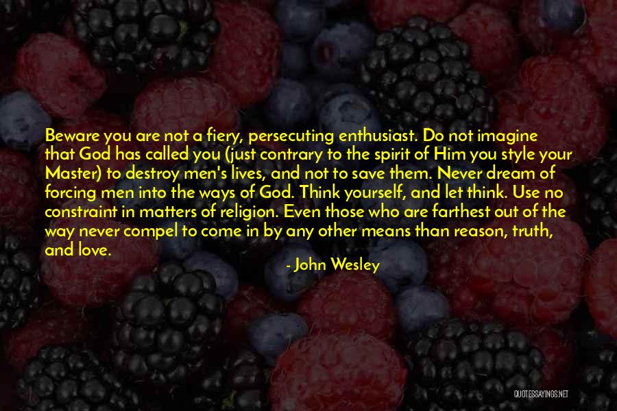 No God No Master Quotes By John Wesley