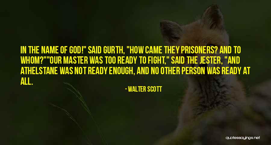 No God No Master Quotes By Walter Scott