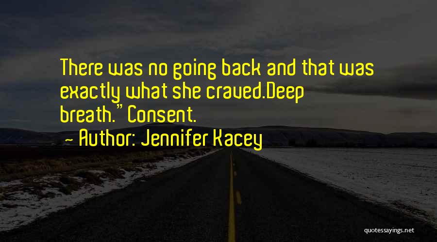 No Going Back Quotes By Jennifer Kacey