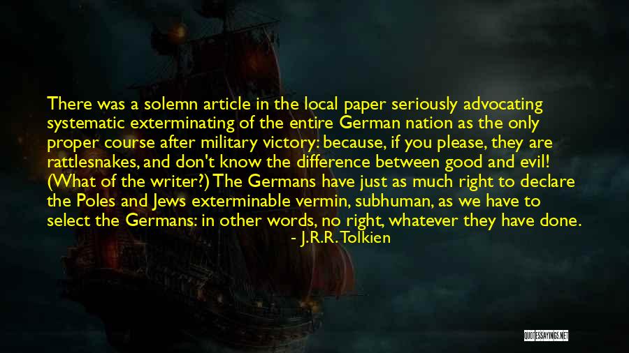 No Good And Evil Quotes By J.R.R. Tolkien No Good And Evil Quotes By J.R.R. Tolkien