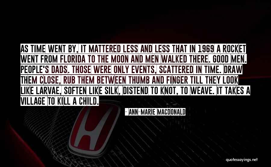 No Good Dads Quotes By Ann-Marie MacDonald No Good Dads Quotes By Ann-Marie MacDonald