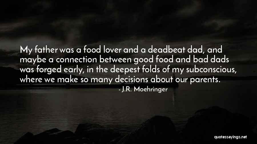 No Good Dads Quotes By J.R. Moehringer No Good Dads Quotes By J.R. Moehringer
