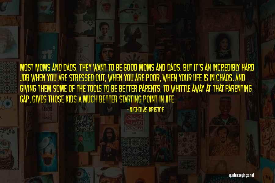 No Good Dads Quotes By Nicholas Kristof No Good Dads Quotes By Nicholas Kristof