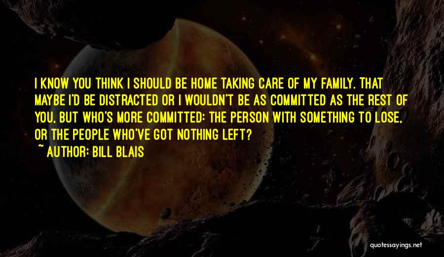 No Good Deed Quotes By Bill Blais