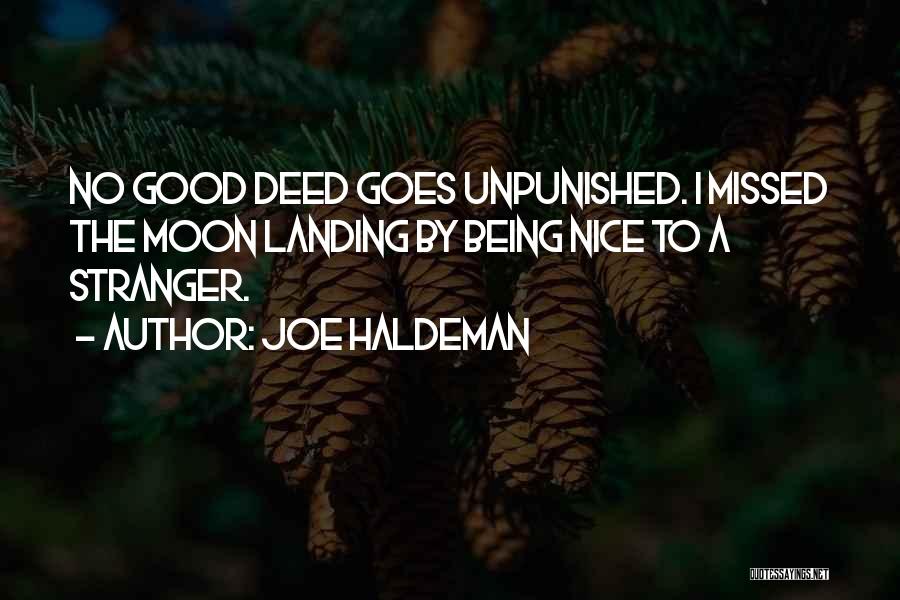 No Good Deed Quotes By Joe Haldeman