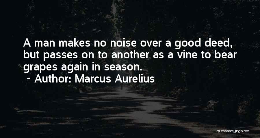 No Good Deed Quotes By Marcus Aurelius