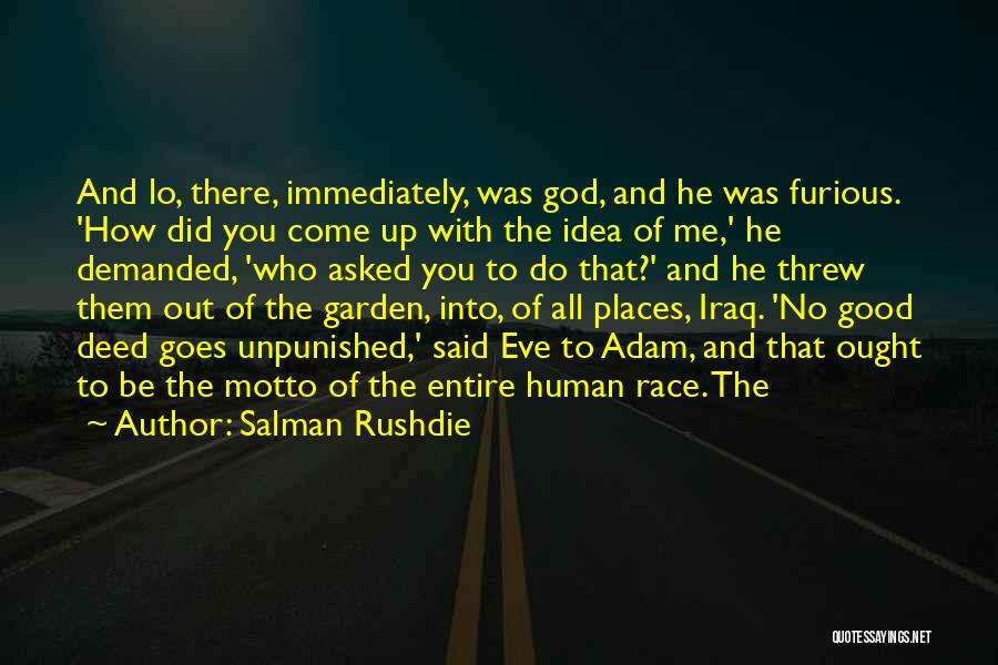 No Good Deed Quotes By Salman Rushdie