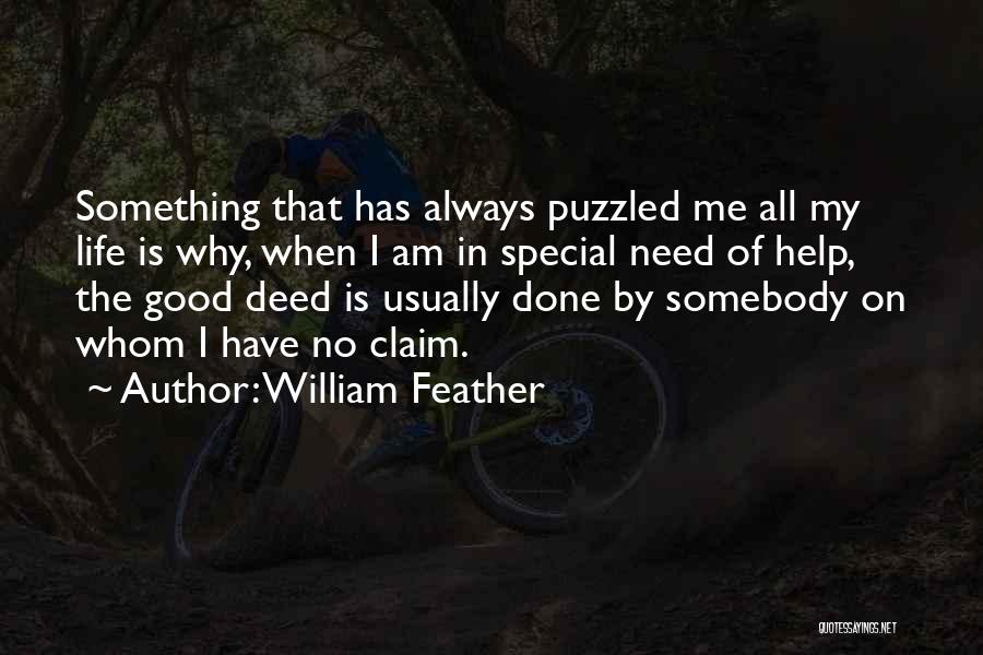 No Good Deed Quotes By William Feather