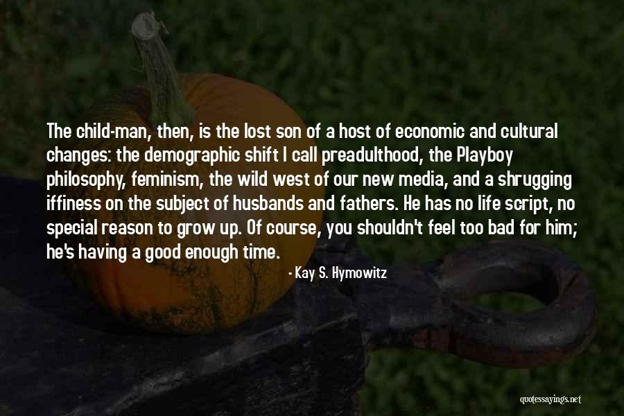 No Good Fathers Quotes By Kay S. Hymowitz No Good Fathers Quotes By Kay S. Hymowitz