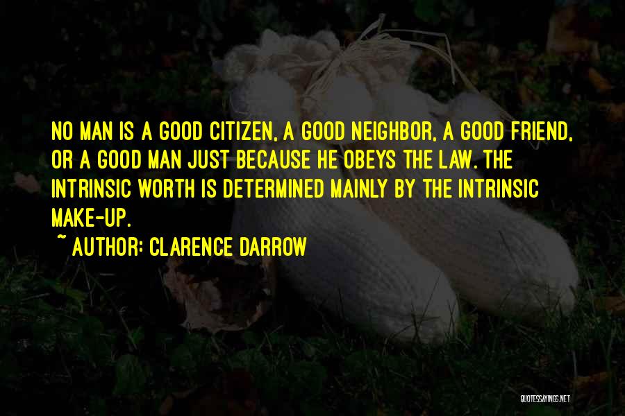 No Good Man Quotes By Clarence Darrow
