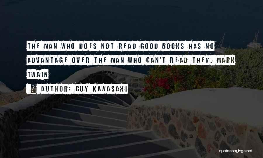 No Good Man Quotes By Guy Kawasaki