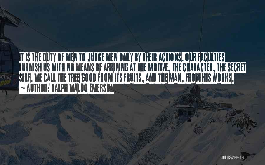 No Good Man Quotes By Ralph Waldo Emerson