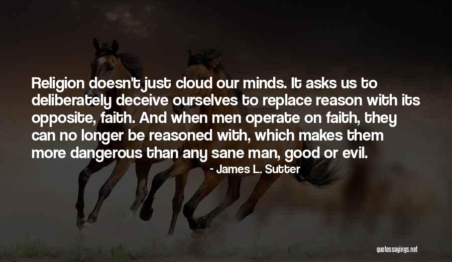 No Good Men Quotes By James L. Sutter No Good Men Quotes By James L. Sutter