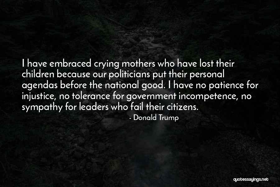No Good Mothers Quotes By Donald Trump No Good Mothers Quotes By Donald Trump