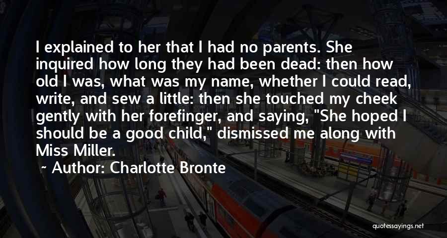 No Good Parents Quotes By Charlotte Bronte