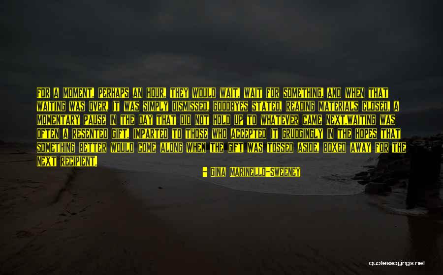 No Goodbyes Quotes By Gina Marinello-Sweeney No Goodbyes Quotes By Gina Marinello-Sweeney