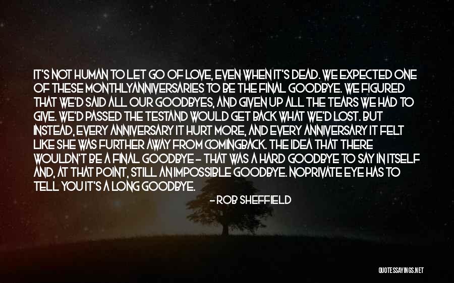 No Goodbyes Quotes By Rob Sheffield No Goodbyes Quotes By Rob Sheffield