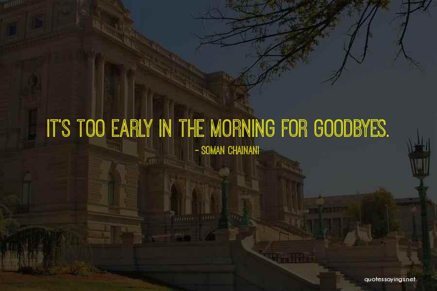 No Goodbyes Quotes By Soman Chainani No Goodbyes Quotes By Soman Chainani