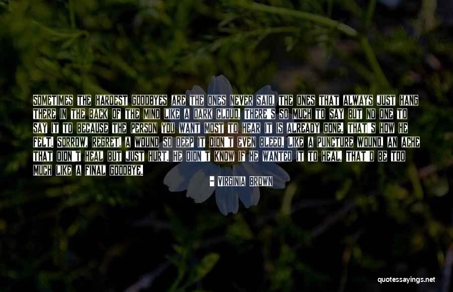 No Goodbyes Quotes By Virginia Brown No Goodbyes Quotes By Virginia Brown