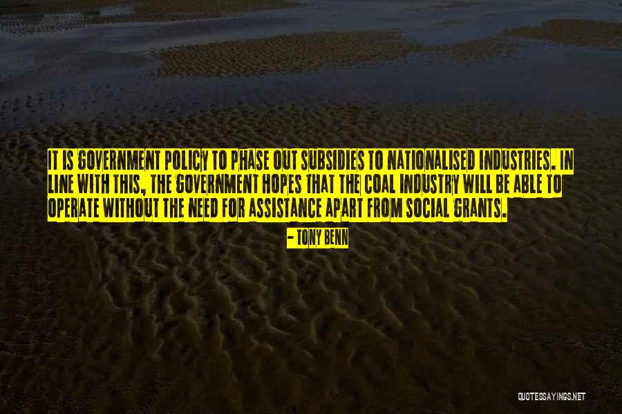 No Government Assistance Quotes By Tony Benn