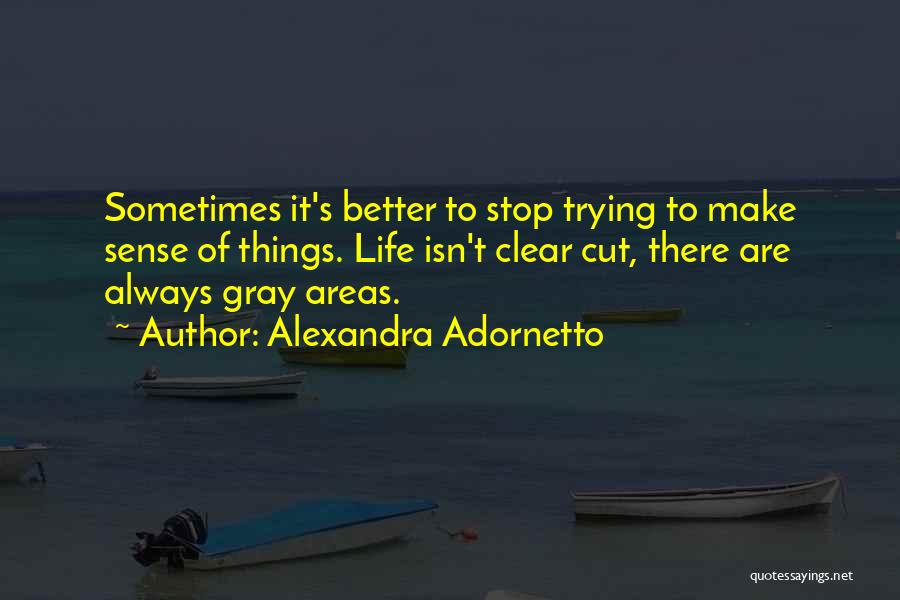 No Gray Areas Quotes By Alexandra Adornetto