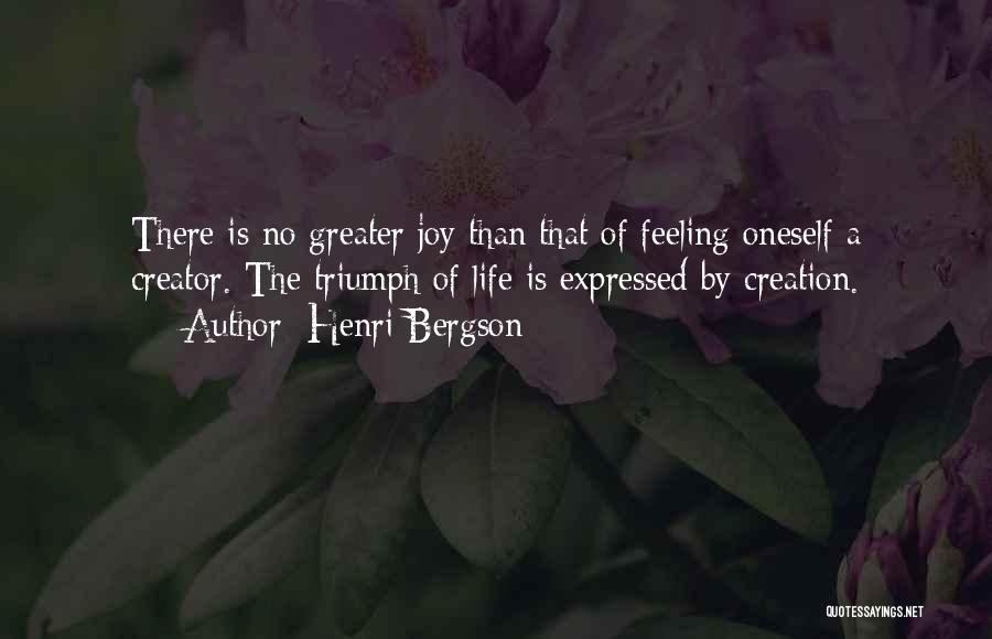 No Greater Feeling Quotes By Henri Bergson