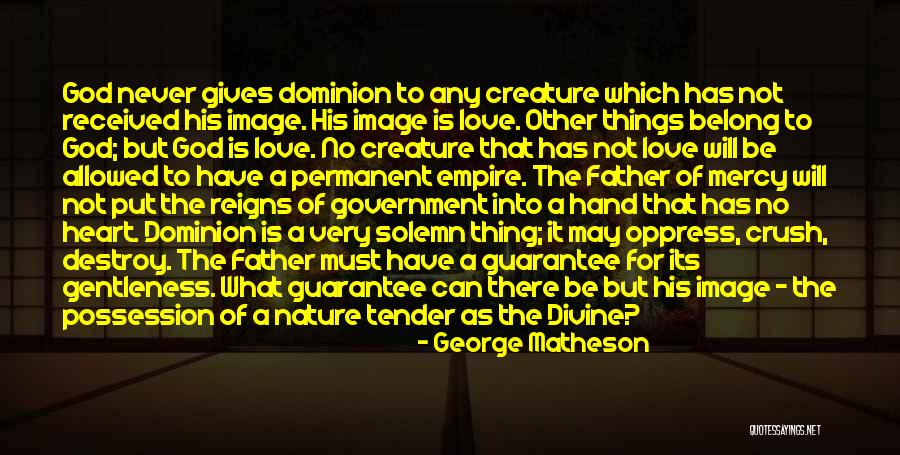 No Guarantee Love Quotes By George Matheson