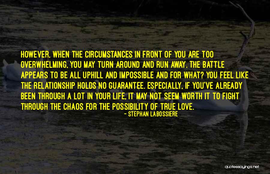 No Guarantee Love Quotes By Stephan Labossiere