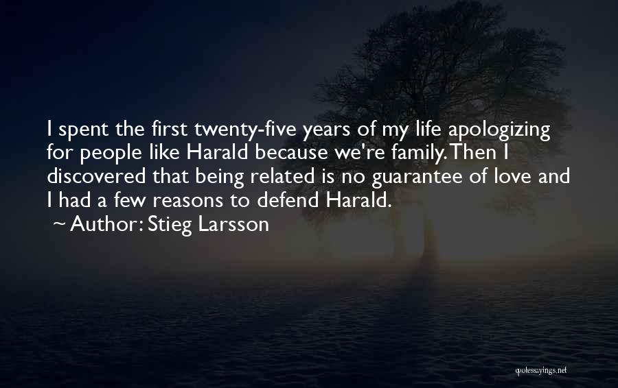 No Guarantee Love Quotes By Stieg Larsson