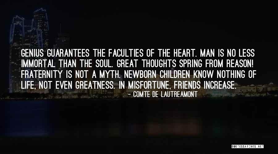 No Guarantees In Life Quotes By Comte De Lautreamont No Guarantees In Life Quotes By Comte De Lautreamont