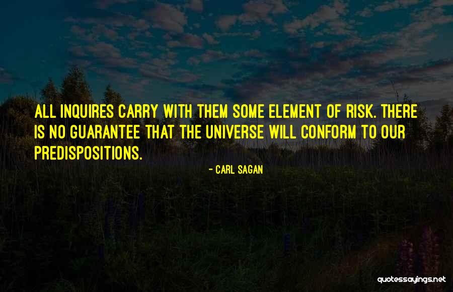 No Guarantees Quotes By Carl Sagan No Guarantees Quotes By Carl Sagan
