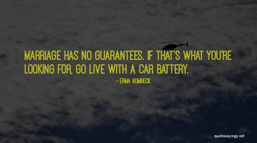 No Guarantees Quotes By Erma Bombeck No Guarantees Quotes By Erma Bombeck