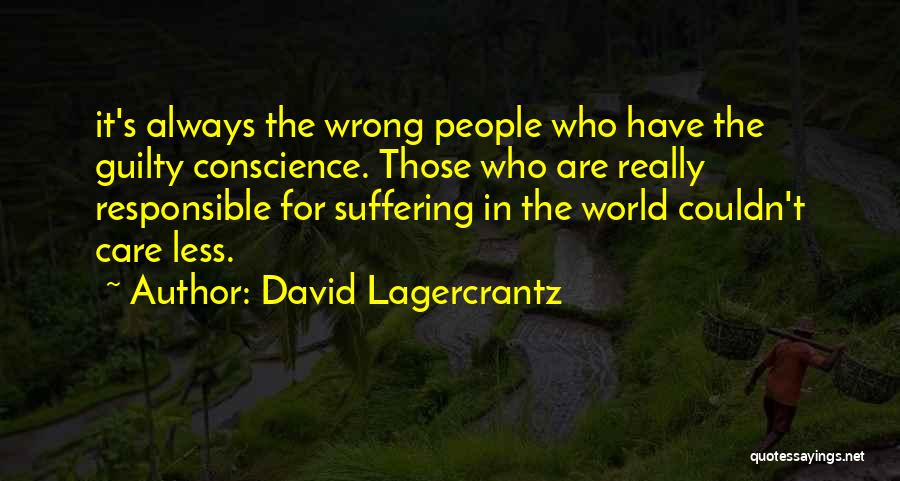 No Guilty Conscience Quotes By David Lagercrantz