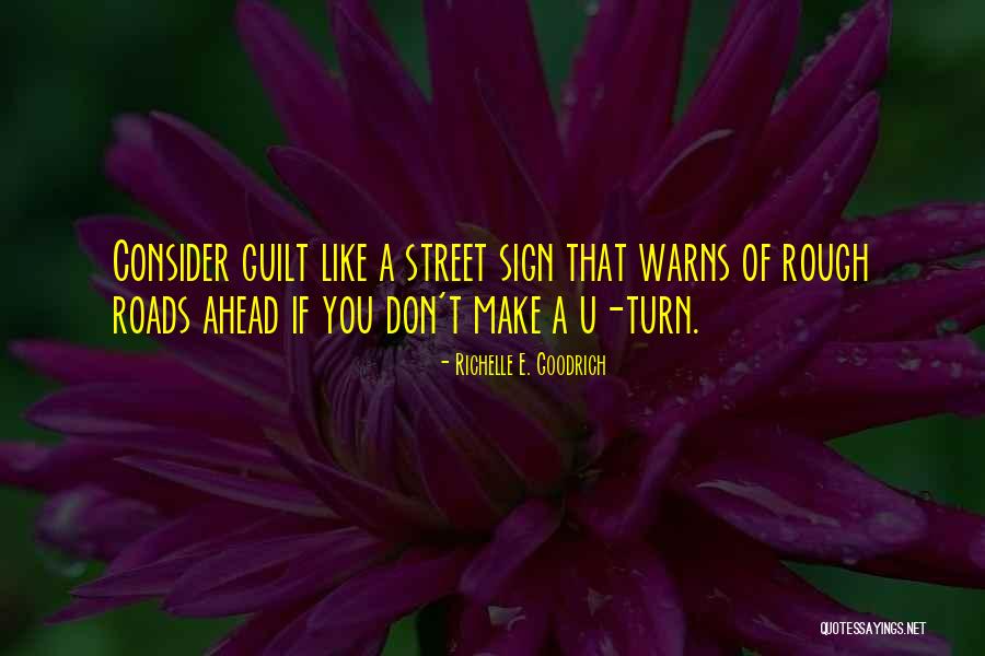 No Guilty Conscience Quotes By Richelle E. Goodrich No Guilty Conscience Quotes By Richelle E. Goodrich