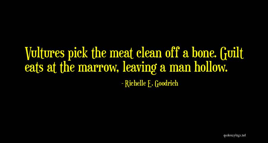 No Guilty Conscience Quotes By Richelle E. Goodrich No Guilty Conscience Quotes By Richelle E. Goodrich