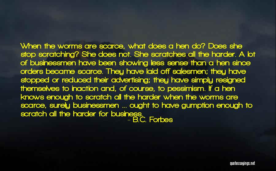 No Gumption Quotes By B.C. Forbes