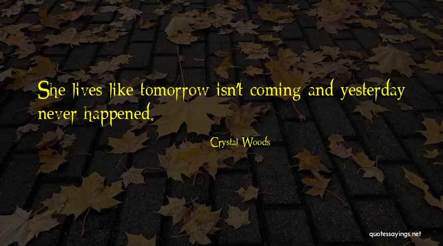 No Gumption Quotes By Crystal Woods