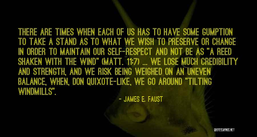 No Gumption Quotes By James E. Faust