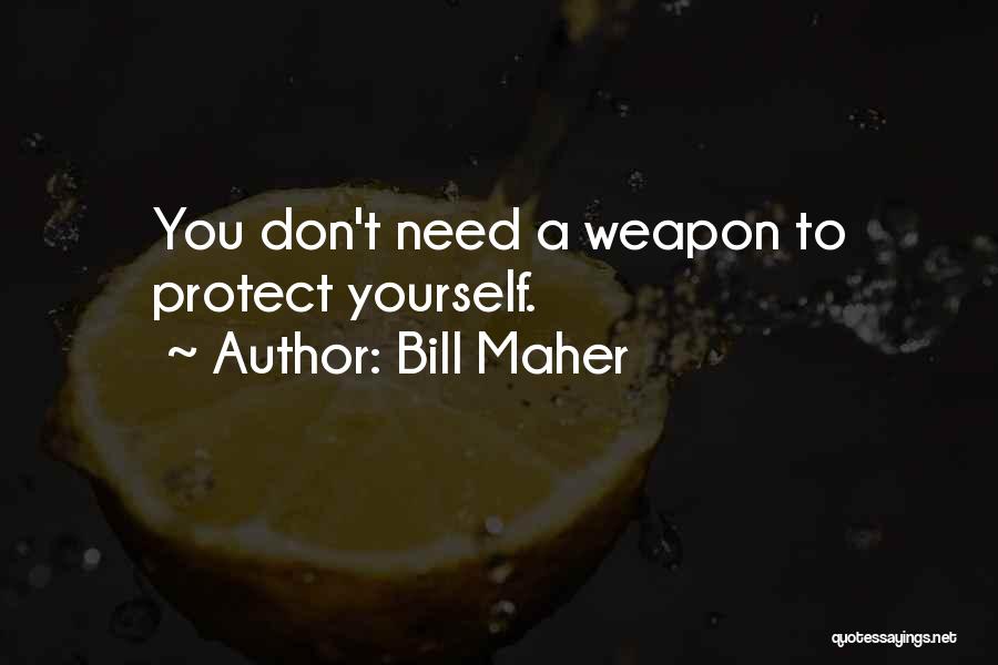 No Gun Control Quotes By Bill Maher