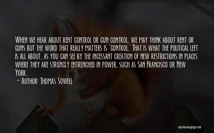 No Gun Control Quotes By Thomas Sowell