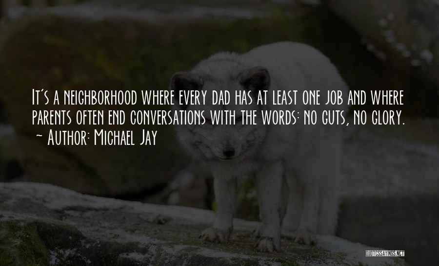 No Guts No Glory Quotes By Michael Jay
