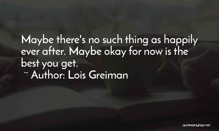 No Happily Ever After Quotes By Lois Greiman