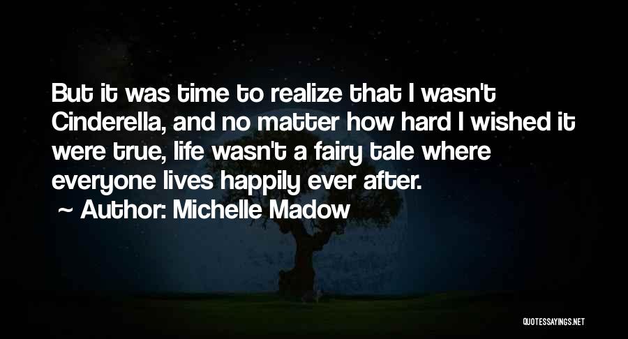 No Happily Ever After Quotes By Michelle Madow