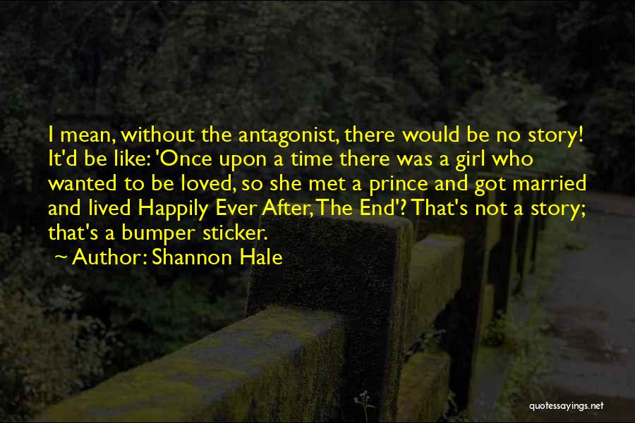 No Happily Ever After Quotes By Shannon Hale