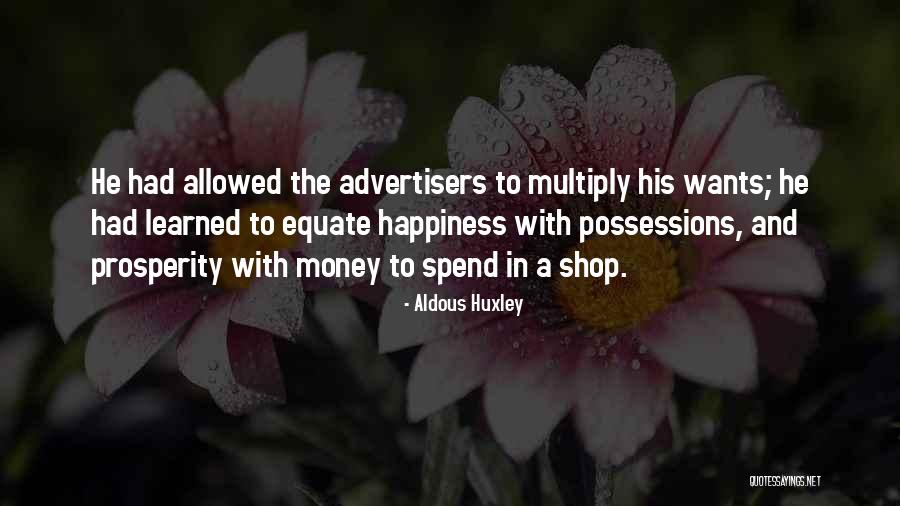 No Happiness Allowed Quotes By Aldous Huxley No Happiness Allowed Quotes By Aldous Huxley